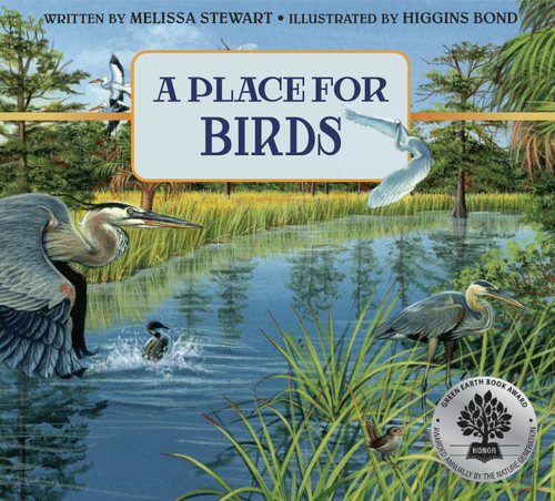 A Place for Birds by Melissa Stewart, Higgins Bond, 9781561458400