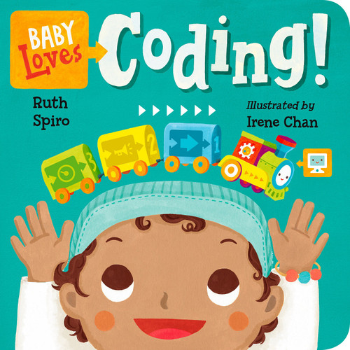 Baby Loves Coding! by Ruth Spiro, Irene Chan, 9781580898843