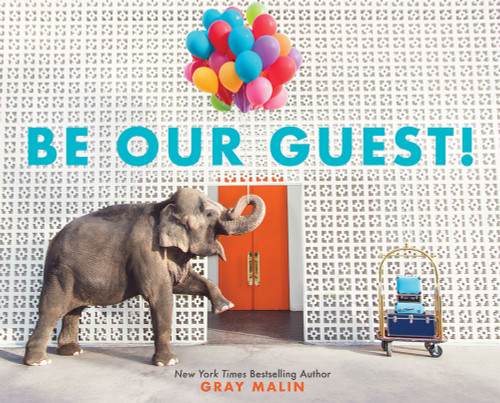 Be Our Guest! (A Picture Book) - 9781419729300 by Gray Malin, 9781419729300