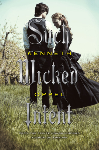 Such Wicked Intent (The Apprenticeship of Victor Frankenstein, Book Two) by Kenneth Oppel, 9781442403185
