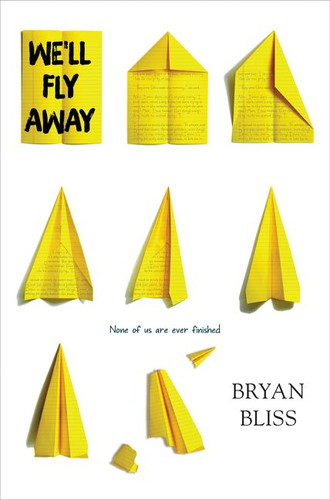 We'll Fly Away by Bryan Bliss, 9780062494276