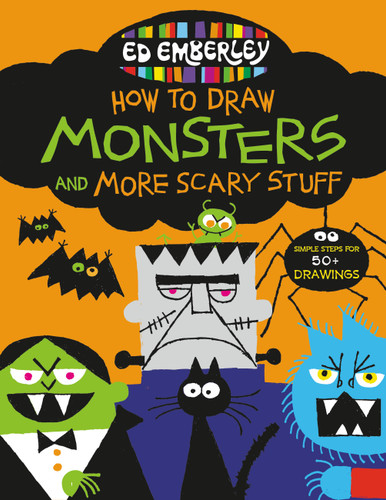 Ed Emberley's How to Draw Monsters and More Scary Stuff (A Fun Halloween Activity Book, Perfect for the Whole Family!) by Ed Emberley, 9780316443449