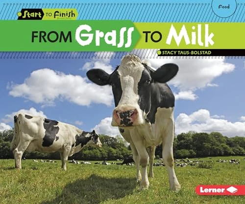 From Grass to Milk by Stacy Taus-Bolstad, 9781580139663