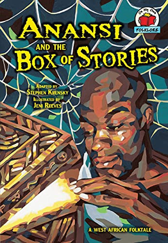 Anansi and the Box of Stories ([A West African Folktale]) by Stephen Krensky, Jeni Reeves, 9780822567455
