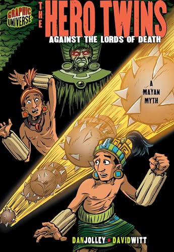 The Hero Twins (Against the Lords of Death [A Mayan Myth]) by Dan Jolley, David Witt, 9781580138925
