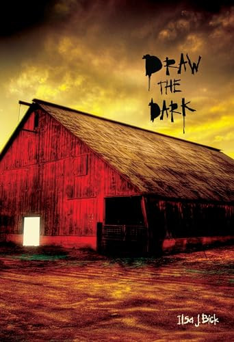 Draw the Dark by Ilsa J. Bick, 9780761381310