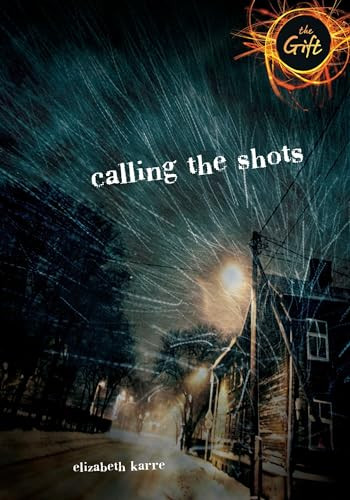 Calling the Shots by Elizabeth Karre, 9781467744782