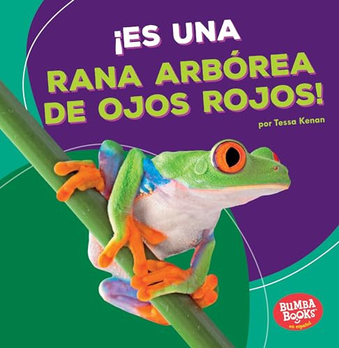 ¡Es una rana arbórea de ojos rojos! (It's a Red-Eyed Tree Frog!) (Spanish Edition) by Tessa Kenan, 9781512454116 ¡Es una rana arbórea de ojos rojos! (It's a Red-Eyed Tree Frog!) (Spanish Edition) by Tessa Kenan, 9781512454116