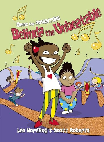 Belinda the Unbeatable by Lee Nordling, Scott Roberts, 9781512454130
