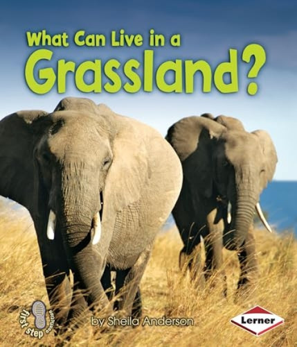 What Can Live in a Grassland? by Sheila Anderson, 9780761356783
