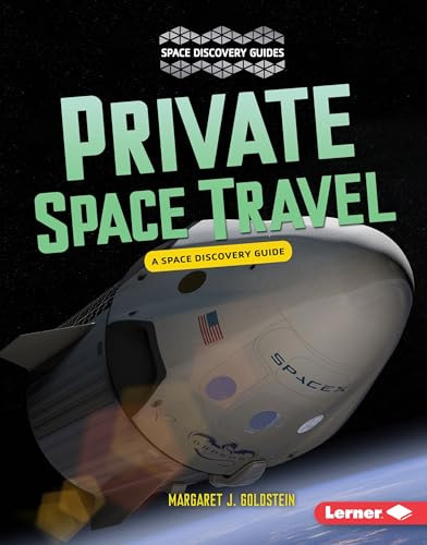 Private Space Travel (A Space Discovery Guide) by Margaret J. Goldstein, 9781512425895
