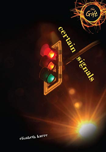 Certain Signals by Elizabeth Karre, 9781467744799