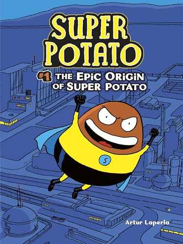 The Epic Origin of Super Potato (Book 1) by Artur Laperla, Artur Laperla, 9781541526457 The Epic Origin of Super Potato (Book 1) by Artur Laperla, Artur Laperla, 9781541526457