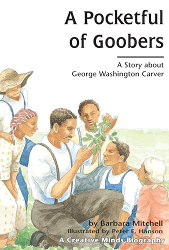 A Pocketful of Goobers (A Story about George Washington Carver) by Barbara Mitchell, Peter E. Hanson, 9780876144749