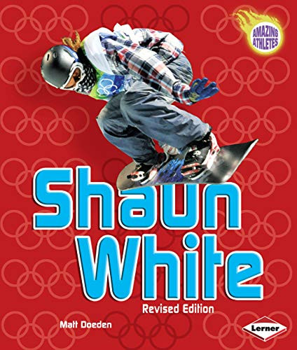 Shaun White, 2nd Edition by Matt Doeden, 9780761390671