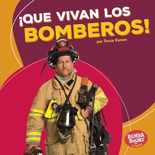 ¡Que vivan los bomberos! (Hooray for Firefighters!) (Spanish Edition) by Tessa Kenan, 9781512497625