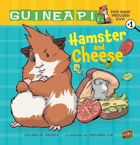 Hamster and Cheese (Book 1) by Colleen AF Venable, Stephanie Yue, 9780761354796