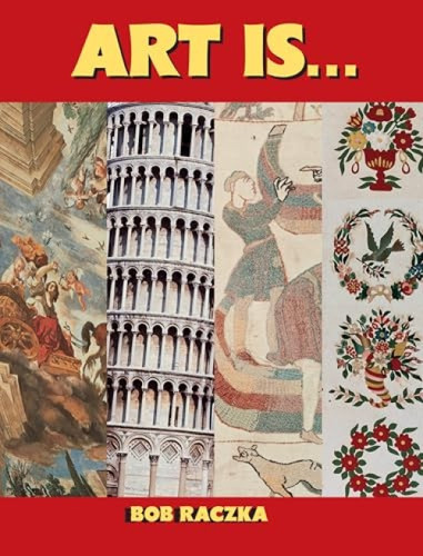 Art Is... - 9780761318323 by Bob Raczka