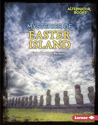 Mysteries of Easter Island by Laura Hamilton Waxman, 9781512440157