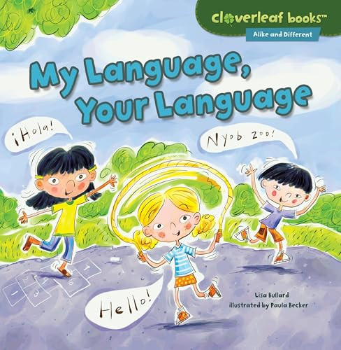 My Language, Your Language by Lisa Bullard, Paula J. Becker, 9781467760348