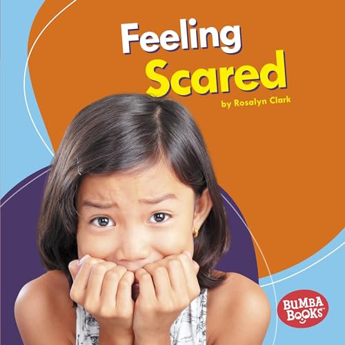 Feeling Scared by Rosalyn Clark, 9781512433692