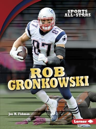 Rob Gronkowski by Jon M. Fishman, 9781512456196