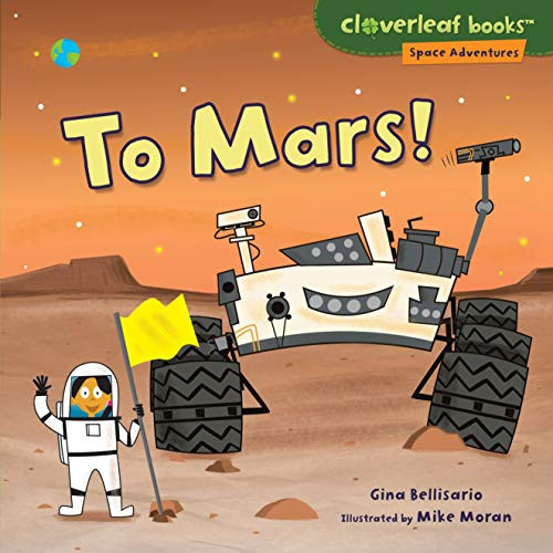 To Mars! by Gina Bellisario, Mike Moran, 9781512425390
