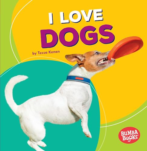 I Love Dogs by Tessa Kenan, 9781512415193