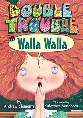 Double Trouble in Walla Walla by Andrew Clements, Sal Murdocca, 9780761302759