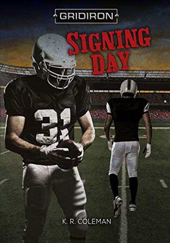 Signing Day by K. R. Coleman, 9781512453553