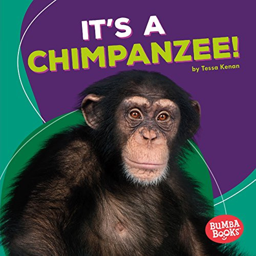 It's a Chimpanzee! by Tessa Kenan, 9781512425727