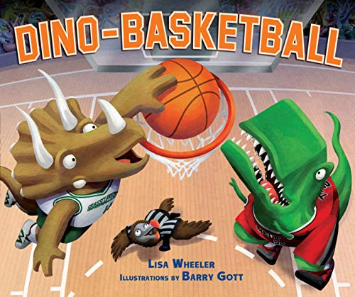 Dino-Basketball by Lisa Wheeler, Barry Gott, 9780761363934