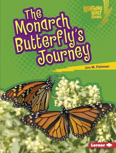 The Monarch Butterfly's Journey by Jon M. Fishman, 9781512486339