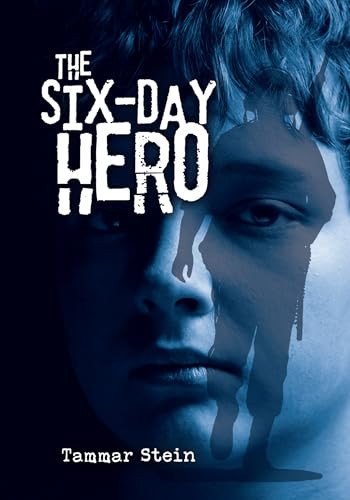 The Six-Day Hero by Tammar Stein, 9781512428568