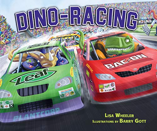 Dino-Racing by Lisa Wheeler, Barry Gott, 9781512403145
