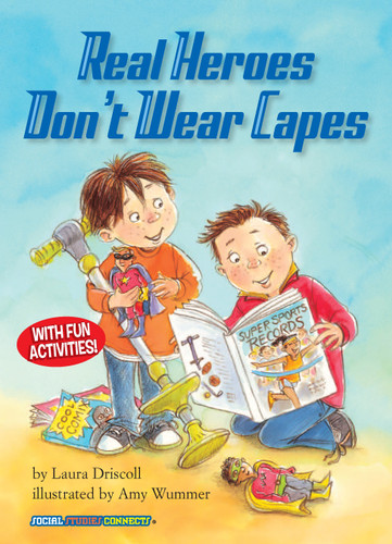 Real Heroes Don't Wear Capes by Laura Driscoll, Amy Wummer, 9781575652450