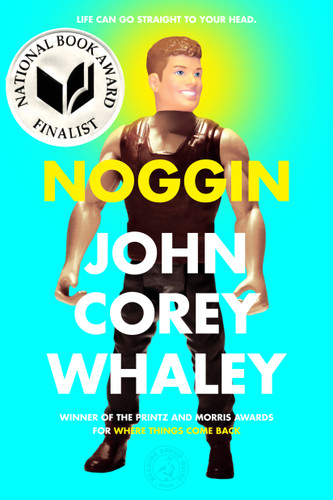 Noggin by John Corey Whaley, 9781442458734