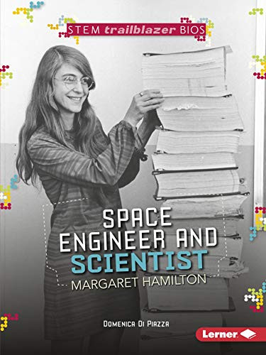 Space Engineer and Scientist Margaret Hamilton by Domenica Di Piazza, 9781512456318