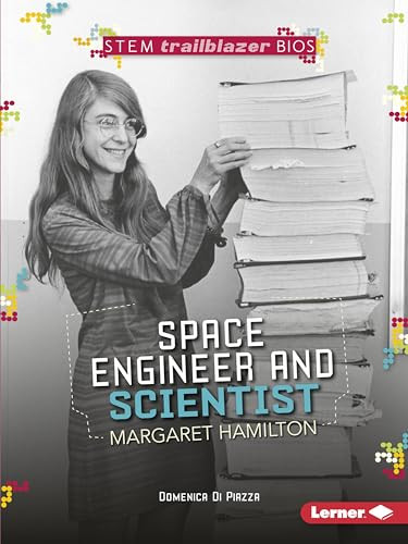 Space Engineer and Scientist Margaret Hamilton by Domenica Di Piazza, 9781512456318