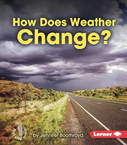 How Does Weather Change? by Jennifer Boothroyd, 9781467744959