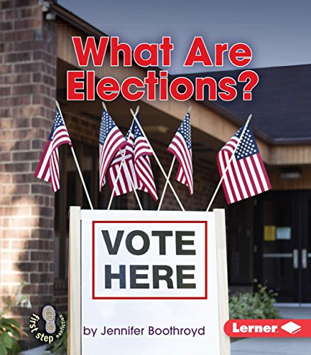 What Are Elections? by Jennifer Boothroyd, 9781467786157