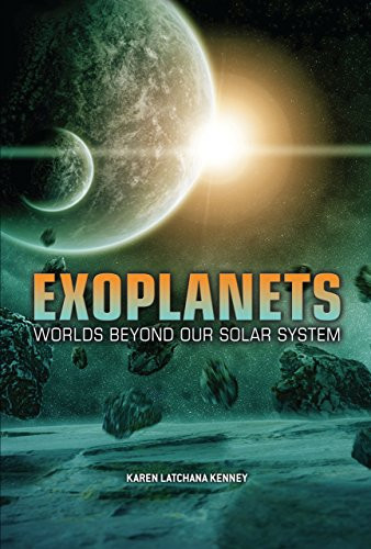 Exoplanets (Worlds beyond Our Solar System) by Karen Latchana Kenney, 9781512400861