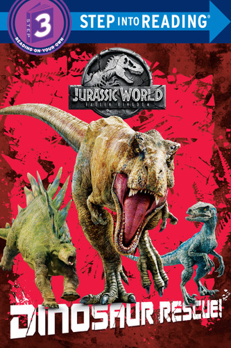 Dinosaur Rescue! (Jurassic World: Fallen Kingdom) (Step into Reading) by Kristen L. Depken, Random House, 9780525580782