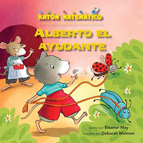 Alberto el ayudante (Albert Helps Out) (Contar dinero (Counting Money)) by Eleanor May, Deborah Melmon, 9781575659978 Alberto el ayudante (Albert Helps Out) (Contar dinero (Counting Money)) by Eleanor May, Deborah Melmon, 9781575659978
