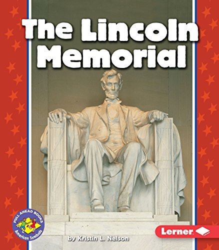 The Lincoln Memorial - 9780822537618 by Kristin L. Nelson, 9780822537618