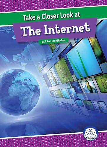 Take a Closer Look at the Internet by JoAnn Early Macken, 9781634400534
