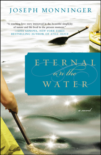 Eternal on the Water by Joseph Monninger, 9781439168332