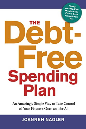 The Debt-Free Spending Plan (An Amazingly Simple Way to Take Control of Your Finances Once and for All) by Joanneh Nagler, 9780814432433