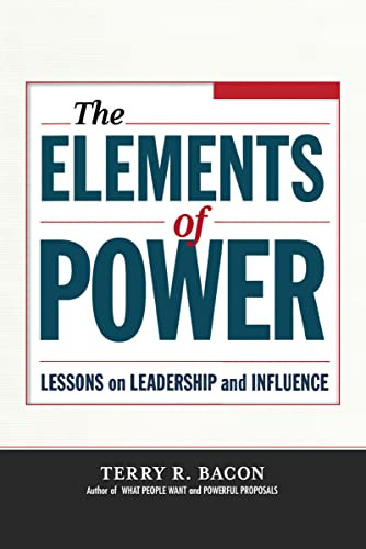 The Elements of Power (Lessons on Leadership and Influence) by Terry Bacon, 9780814437285