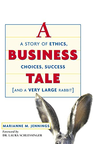 A Business Tale (A Story of Ethics, Choices, Success -- and a Very Large Rabbit) by Marianne M. JENNINGS, 9780814473221